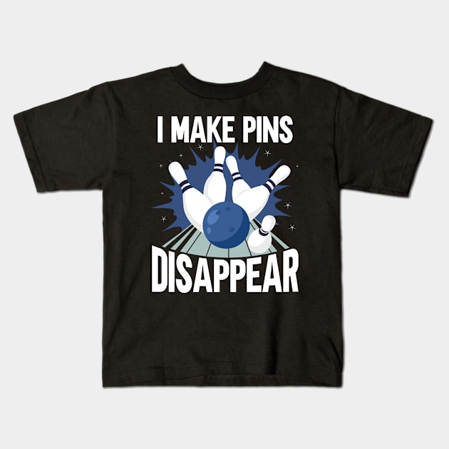 I Make Pins Disappear Kids T-Shirt by TK Store